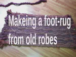 Making A Foot-Rug From Old Robes