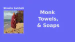 Monk Towels and Soap