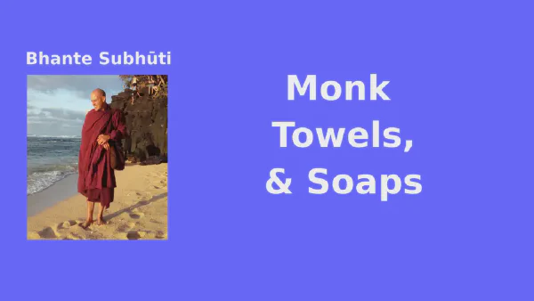 Monk Towels and Soap