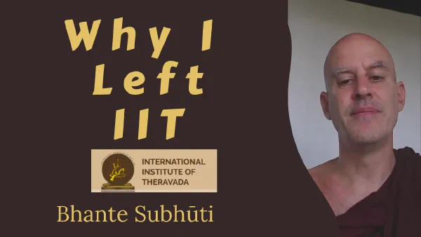 Why I Left The International Institute of Theravāda